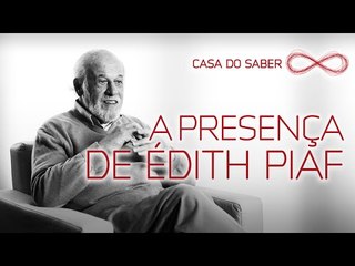 A presença de Édith Piaf | Zuza Homem de Mello