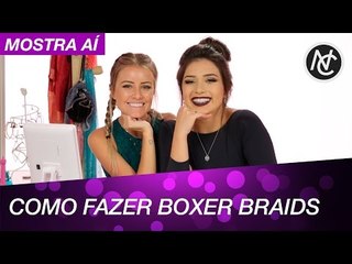 COMO FAZER BOXER BRAIDS