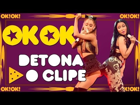Ariana e Nicki lado a lado | OK!OK! Detona o clipe