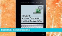 Audiobook Toward a New Common School Movement (Critical Interventions) Full Download