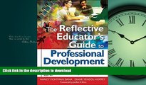 READ The Reflective Educator s Guide to Professional Development: Coaching Inquiry-Oriented