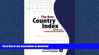 Hardcover The New Country Index: Making Sense of International Credentials Full Book