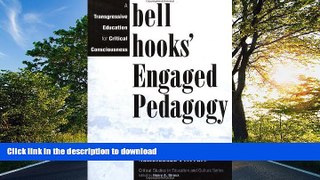 Epub bell hooks  Engaged Pedagogy: A Transgressive Education for Critical Consciousness (Critical