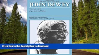 Pre Order The Later Works of John Dewey, Volume 1, 1925 - 1953: 1925, Experience and Nature (Later