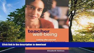 READ Teacher Well-Being: Looking After Yourself and Your Career in the Classroom On Book