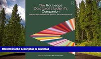 READ The Routledge Doctoral Student s Companion: Getting to Grips with Research in Education and