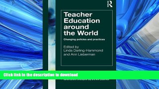 Pre Order Teacher Education Around the World: Changing Policies and Practices (Teacher Quality and
