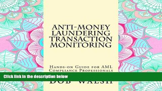 READ THE NEW BOOK Anti-money Laundering Transaction Monitoring: Practical Hands-on Guide for AML