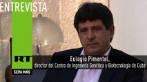 Entrevista con Eulogio Pimentel, director del Centro de Ingeniería Genética y Biotecnología de Cuba