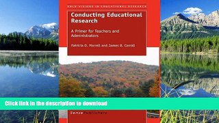 Hardcover Conducting Educational Research: A Primer for Teachers and Administrators (Bold Visions