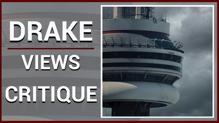 Drake - Views CRITIQUE / Jam #9
