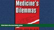 READ book Medicine s Dilemmas: Infinite Needs versus Finite Resources (Yale Fastback Series) BOOOK