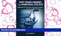 PDF [DOWNLOAD] Soft Tissue Injuries and Hard Ball Tactics: Dealing With Soft Tissue Injuires and