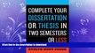 Hardcover Complete Your Dissertation or Thesis in Two Semesters or Less Full Book