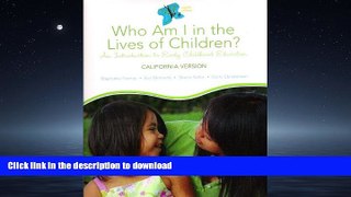 Hardcover Who am I in the Lives of Children? An Introduction to Early Childhood Education