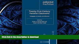 READ Twenty-First-Century Feminist Classrooms: Pedagogies of Identity and Difference Full Book
