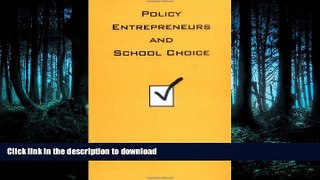 READ Policy Entrepreneurs and School Choice (American Government and Public Policy) Kindle eBooks