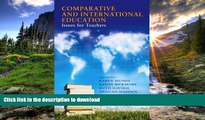 Hardcover Comparative and International Education: Issues for Teachers (International Perspectives