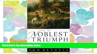 READ THE NEW BOOK The Noblest Triumph: Property and Prosperity Through the Ages BOOOK ONLINE