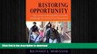 Hardcover Restoring Opportunity: The Crisis of Inequality and the Challenge for American Education