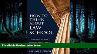 READ book How to Think About Law School: A Handbook for Undergraduates and their Parents BOOK