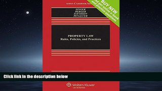 READ THE NEW BOOK Property Law: Rules Policies and Practices [Connected Casebook] (Aspen Casebook)