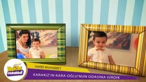 Özlem Akdoğan (Kara Kız) Oğlunun Odası