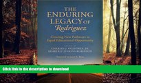 Read Book The Enduring Legacy of Rodriguez: Creating New Pathways to Equal Educational Opportunity