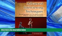READ book Advanced Interviewing Techniques: Proven Strategies for Law Enforcement, Military, and