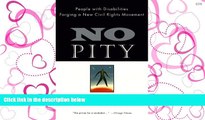 READ book No Pity: People with Disabilities Forging a New Civil Rights Movement BOOOK ONLINE