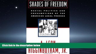 READ book Shades of Freedom: Racial Politics and Presumptions of the American Legal Process Race