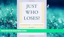 FAVORIT BOOK Just Who Loses?: Discrimination in the United States, Volume 2 READ ONLINE