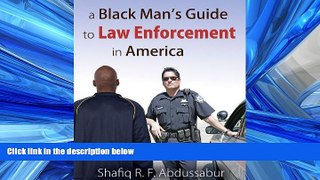 PDF [DOWNLOAD] A Black Man s Guide to Law Enforcement in America BOOOK ONLINE