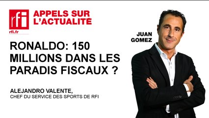 Ronaldo : 150 millions d’euros dans les paradis fiscaux ?