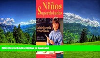 Read Book Ninos Superdotados / Highly Gifted Children: La Inteligencia Reconciliada / The