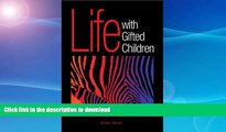 Read Book Life with Gifted Children: Infinity and Zebra Stripes On Book