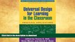 Read Book Universal Design for Learning in the Classroom: Practical Applications (What Works for