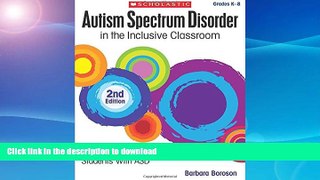 Pre Order Autism Spectrum Disorder in the Inclusive Classroom, 2nd Edition: How to Reach   Teach