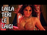 Sunny Leone's 'Laila Teri Le Legi' ITEM SONG teaser OUT!