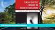 Pre Order Racial Battle Fatigue in Higher Education: Exposing the Myth of Post-Racial America