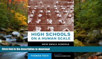 Pre Order High Schools on a Human Scale: How Small Schools Can Transform American Education