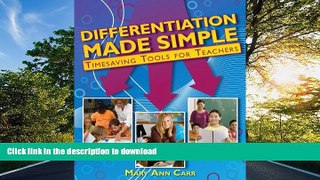 Read Book Differentiation Made Simple: Timesaving Tools for Teachers  Full Download