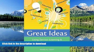 Read Book Great Ideas: Using Service-Learning and Differentiated Instruction to Help Your Students