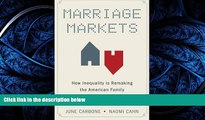 FAVORIT BOOK Marriage Markets: How Inequality is Remaking the American Family BOOOK ONLINE