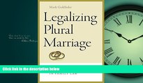 READ book Legalizing Plural Marriage: The Next Frontier in Family Law (Brandeis Series on Gender,