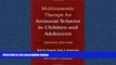 READ book Multisystemic Therapy for Antisocial Behavior in Children and Adolescents, Second