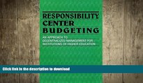 Hardcover Responsibility Centered Budgeting: Responsibility Center Budgeting: An Approach to