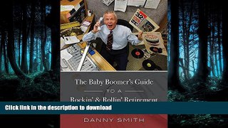 READ The Baby Boomer s Guide To A Rockin    Rollin  Retirement On Book