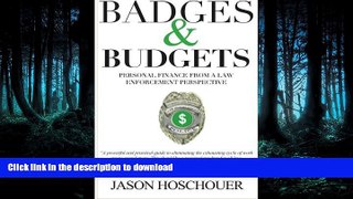Read Book Badges and Budgets: Personal Finance from a Law Enforcement Perspective