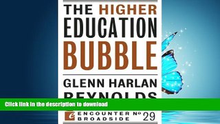 Pre Order The Higher Education Bubble (Encounter Broadside) Full Book